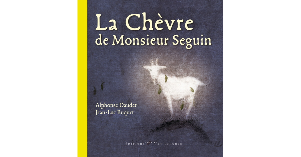 La Chèvre de Monsieur Seguin - Jeunesse/PETIT LIVRE GRAND TEXTE